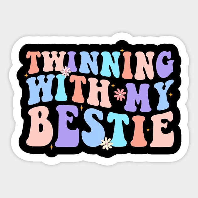 Twinning with my Bestie Sticker by unaffectedmoor